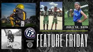 Feature Friday | Best of the BEST Youth Sports Highlights | July 12, 2019