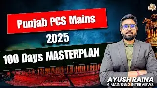 Punjab PCS Mains 2025 100 Days Strategy | 100 Days Plan, Answer Writing, PYQs, Tests & Guidance