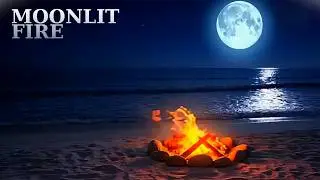 6 Hours of Moonlit Beach Campfire 🔥 Ocean Waves & Fire Sounds for Sleep, Relaxation & Stress Relief