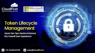 Token Lifecycle Management Azure Dev Ops Service Enhance the Overall User Experience