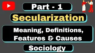 Secularization l Meaning, Features and Causes of Secularization l #secularism l #sociology l UGC NET