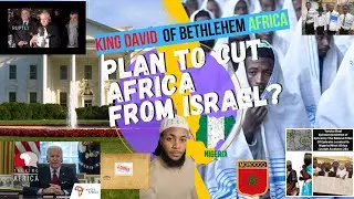 THE EUROPEAN POLITICAL AGENDA TO SEPARATE ISRAEL FROM AFRICA | KING DAVID OF BETHLEHEM PART 1