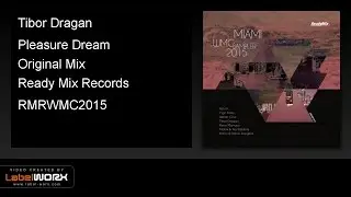 Tibor Dragan - Pleasure Dream (Original Mix) - Ready Mix Records [Official Clip]