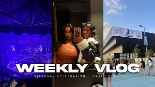 BIRTHDAY VLOG + DRAKE CONCERT | SALON, CINEMA & NIGHT OUT