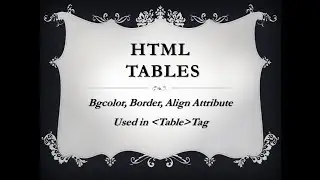 HTML Table- Example 1(border, align & bgcolor attributes )