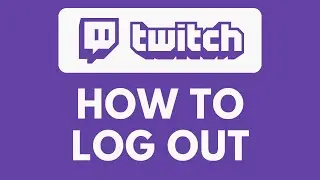 Как выйти из Twitch