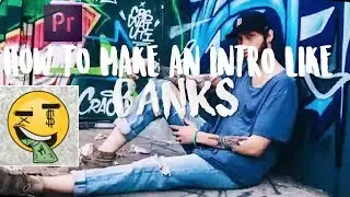 How to make an intro like FaZe Banks! (Premier Pro CC Tutorial)
