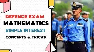 Mathematics: Simple Interest - Explained | For All Defence Exams