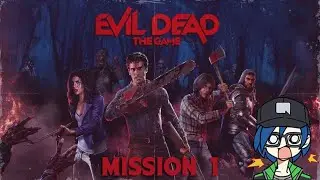 If you love someone, set them free... WITH A CHAINSAW! - Evil Dead: The Game - Mission 1 COMPLETE!