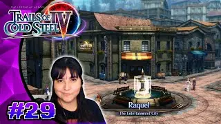 Trails of Cold Steel 4 [Let's Play, Blind, PS4] / Part 29 / Raquel