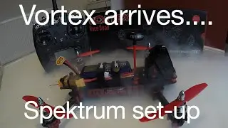 immersion rc vortex arrives! spektrum failsafes and first flight 4s