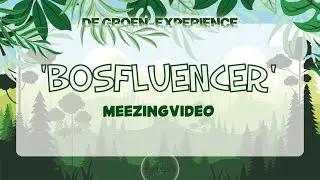 Bosfluencer - Meezingvideo