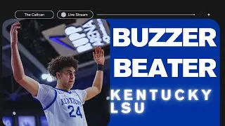 MORENO BUZZER BEATER | Kentucky vs LSU Postgame Reaction | SEC Road Test Breakdown