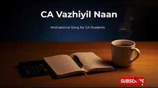 Motivational Song for CA Students 🎶 | Tamil Inspiration | Chartered Accountant Dream