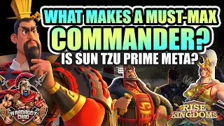 What Makes a Must-Max Commander: Is Sun Tzu Meta - Rise of Kingdoms