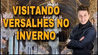 VISITANDO O CASTELO DE VERSALHES NO INVERNO