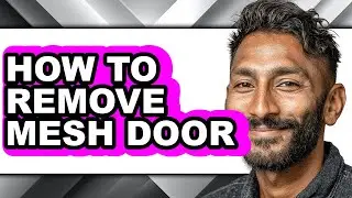 How to Remove Mesh Door (updated)