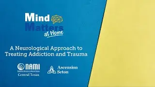 A Neurological Approach to Treating Addiction and Trauma