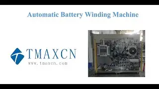 TMAX Cylindrical Battery Auto Winding Machine