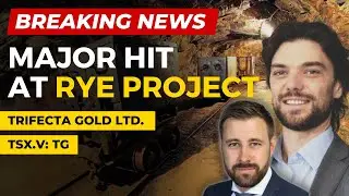 Trifecta Gold объявляет о первых результатах бурения на проекте Rye