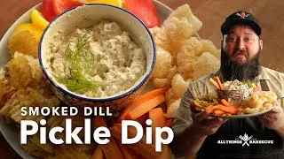 How to Make Smoked Dill Pickle Dip