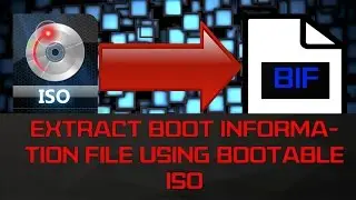 How To Extract The Boot Information File(.bif) From A Bootable iso ?