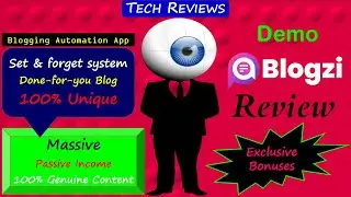 Blogzi Review | Blogzi Bonuses | Blogzi Demo | World&rsquo;s First 100% Blogging Automation App