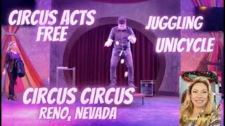 Circus Circus Reno / FREE Live Circus Performance / Unicycle act and Juggling Act