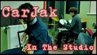 CarJak | In The Studio