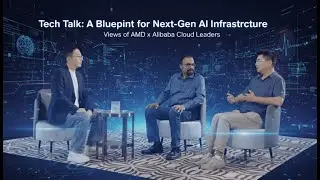 Tech Roundtable: How AMD & Alibaba Cloud Are Redefining AI Infrastructure