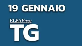 TG Elba Press | 19 Gennaio 2024