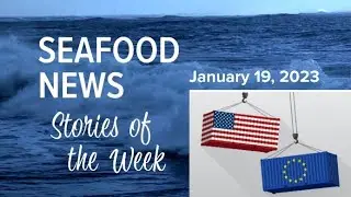 Top Seafood Stories: Salmon Investigation; U.S.-EU Tariffs; Crab Holdout