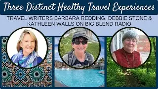 Three Distinct Healthy Travel Experiences