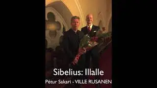 Jean Sibelius: Illalle - Ville Rusanen & P&eacute;tur Sakari
