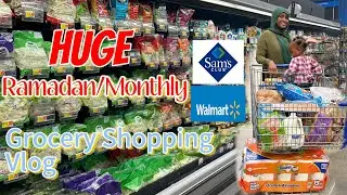 HUGE Ramadan/ Monthly Grocery Shopping Vlog 🛒 | Sam’s Club & Walmart Grocery Shop With Me