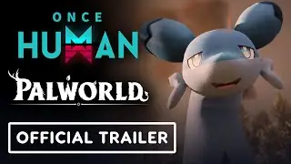Once Human x Palworld - Official Launch Trailer