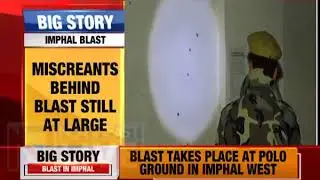 Blast in Imphal West; miscreants still at large