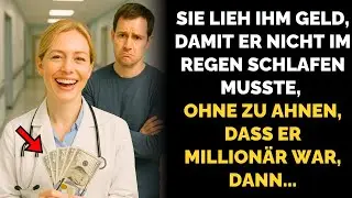 SIE LIEH IHM GELD, DAMIT ER NICHT IM REGEN SCHLAFEN MUSSTE, OHNE ZU AHNEN, DASS ER MILLIONÄR WAR...
