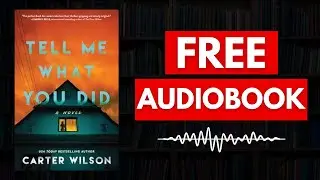 Tell Me What You Did by Carter Wilson- Full Audiobook FREE