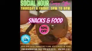 Social Hour Offer - Blue Bird Shisha Lounge
