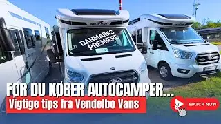 Skal du k&oslash;be autocamper? S&aring; se med her f&oslash;rst!