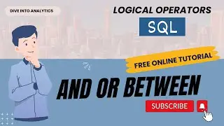 6. Logical Operators in SQL | What is Logical Operator? AND, OR, BETWEEN (Part 1) | SQLTutorial 2024