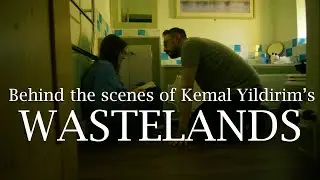 WASTELANDS: Behind the Scenes of Kemal Yildirim's dark drama
