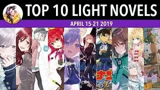 Top 10 Light Novels in Japan for the week of April 15-21 2019 #LightNovel
