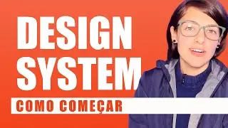 Design System do Zero: Como Come&ccedil;ar!