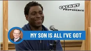 My Son is All I've Got