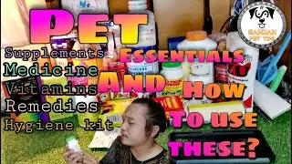 Pet essentials and how to use these?(Supplements,Medicine,Vitamins,Remedies)etc...