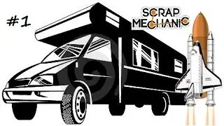 Scrap Mechanic pr&eacute;sentation #1 : CoCi Camper , fus&eacute;e et autres