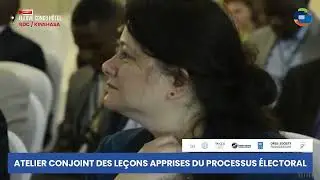 Atelier conjoint sur les leçons apprises du processus électoral en RDC