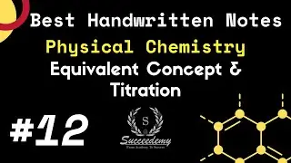 Equivalent Concept and Titration | Hand Written Notes | Physical Chemistry | Succeedemy